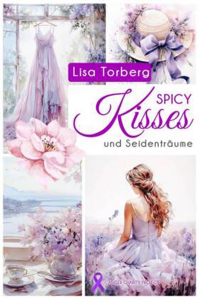 Spicy Kisses und Seidenträume
