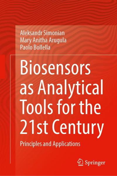 Biosensors as Analytical Tools for the 21st Century