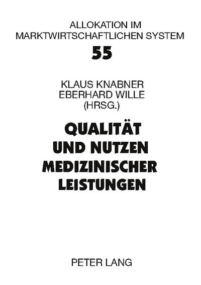 Qualität und Nutzen medizinischer Leistungen
