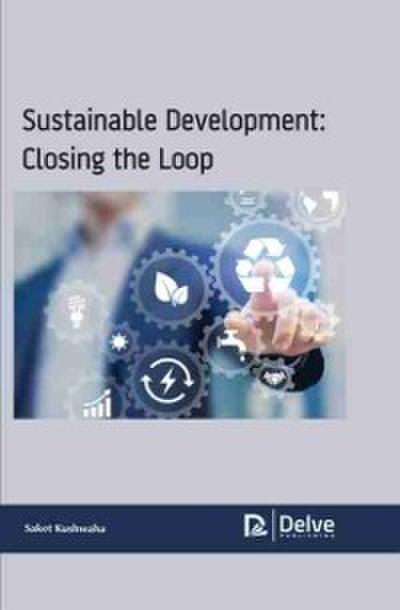 Sustainable development: Closing the loop