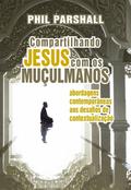 Compartilhando Jesus com os muçulmanos - eBook