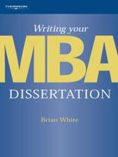 Writing Your MBA Dissertation