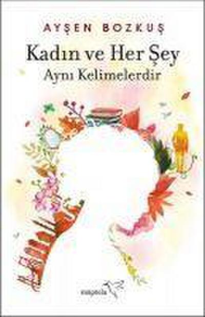 Kadin ve Her Sey Ayni Kelimelerdir