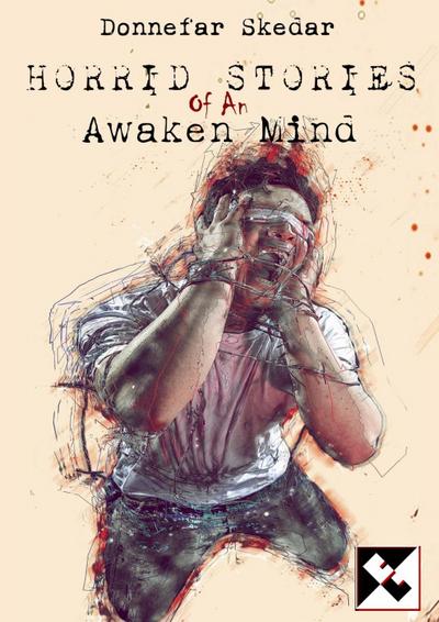 Horrid Tales of An Awaken Mind