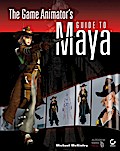 The Game Animator`s Guide to Maya - Michael McKinley