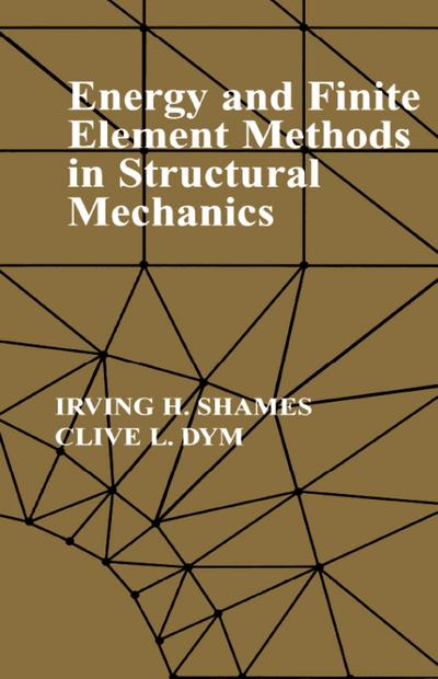 Energy and Finite Element Methods In Structural Mechanics