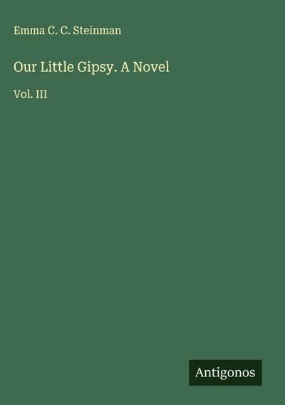 Our Little Gipsy. A Novel