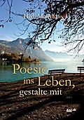 Poesie ins Leben, gestalte mit