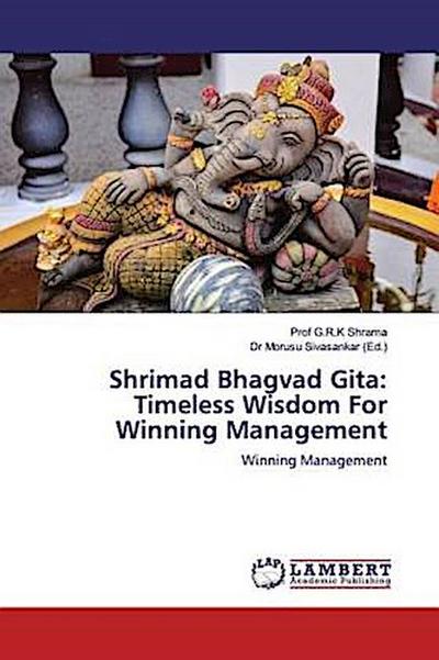 Shrimad Bhagvad Gita: Timeless Wisdom For Winning Management