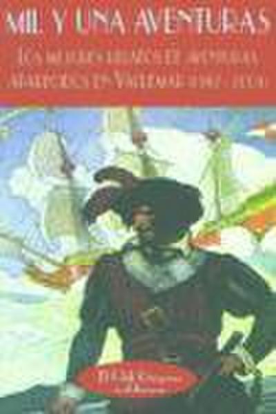 Mil y una aventuras : los mejores relatos de aventuras aparecidos en Valdemar (1987-2003)