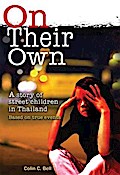 On Their Own: a story of street children in Thailand