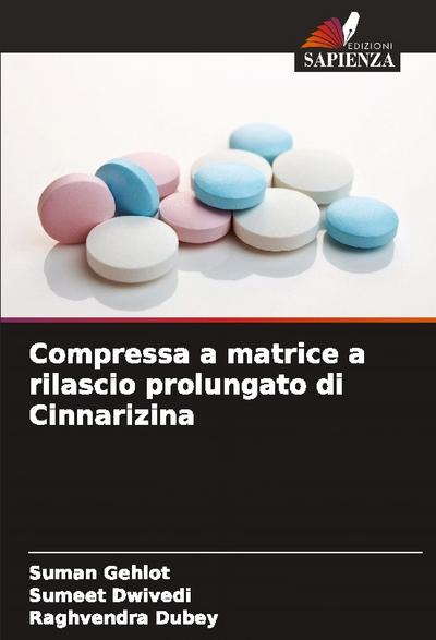 Compressa a matrice a rilascio prolungato di Cinnarizina