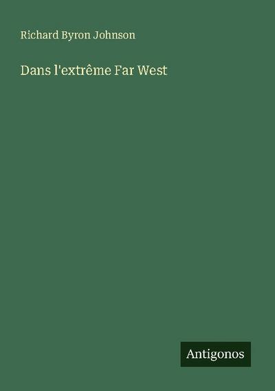 Dans l’extrême Far West