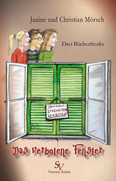 Drei Bücherfreaks - Das verbotene Fenster