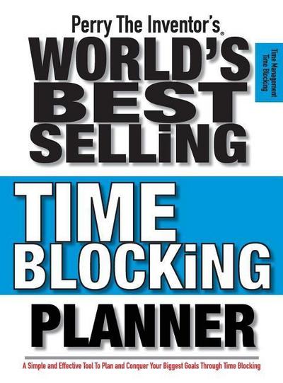 Perry The Inventor’s(R) World’s Best Selling Time Blocking Planner
