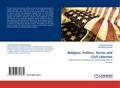 Religion, Politics, Terror and Civil Liberties