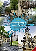 Mein Augsburg - unser Wasser