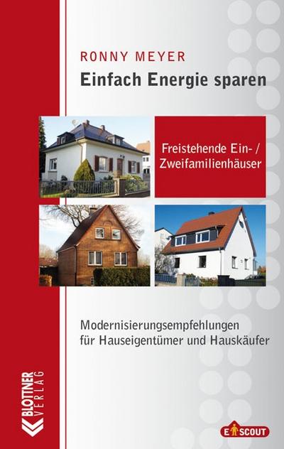 Einfach Energie sparen: Freistehende Ein- und Zweifamilienhäuser