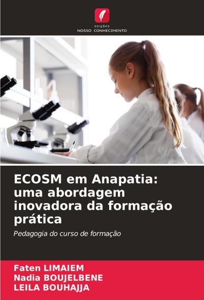 ECOSM em Anapatia: uma abordagem inovadora da formação prática