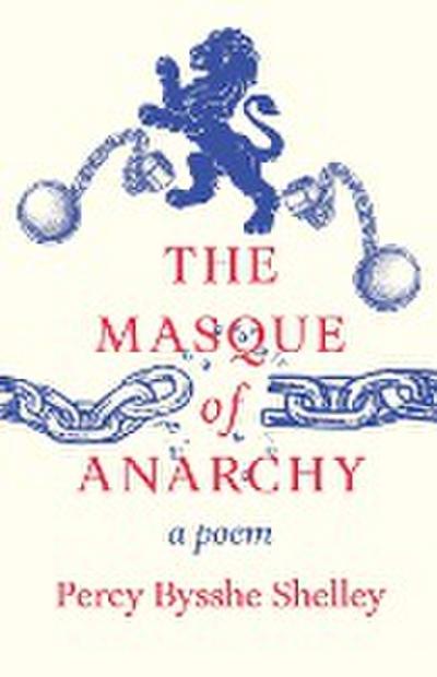 The Masque of Anarchy;A Poem