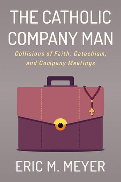 The Catholic Company Man