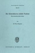 Die Zeitstrukturen sozialer Systeme.