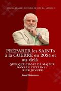 PRÉPARER les SAINTs à la GUERRE en 2024 et au-delà :  Quelque chose de MAJEUR dans le PIPELINE - Rick Joyner