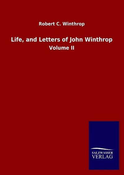 Life, and Letters of John Winthrop