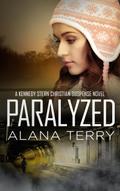 Paralyzed (A Kennedy Stern Christian Suspense Novel, #2)