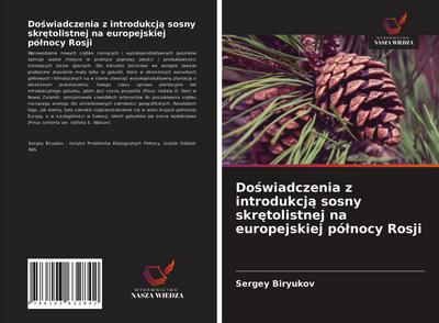 Do¿wiadczenia z introdukcj¿ sosny skr¿tolistnej na europejskiej pó¿nocy Rosji