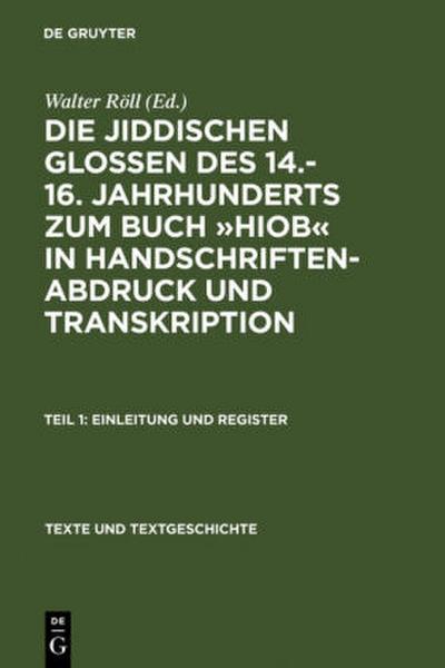 Die jiddischen Glossen des 14.-16. Jahrhunderts zum Buch ’Hiob’ in Handschriftenabdruck und Transkription