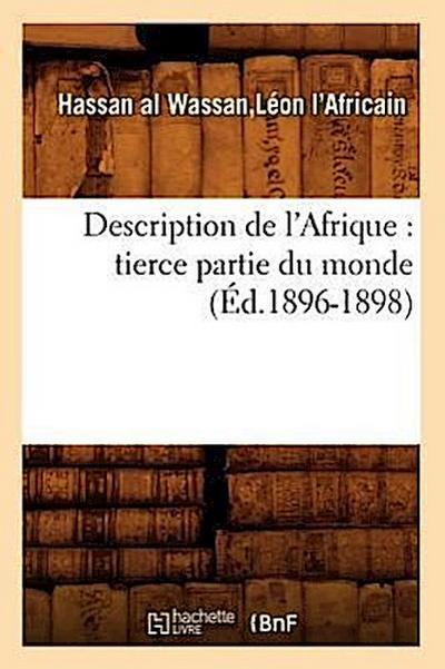 Description de l’Afrique: Tierce Partie Du Monde (Éd.1896-1898)
