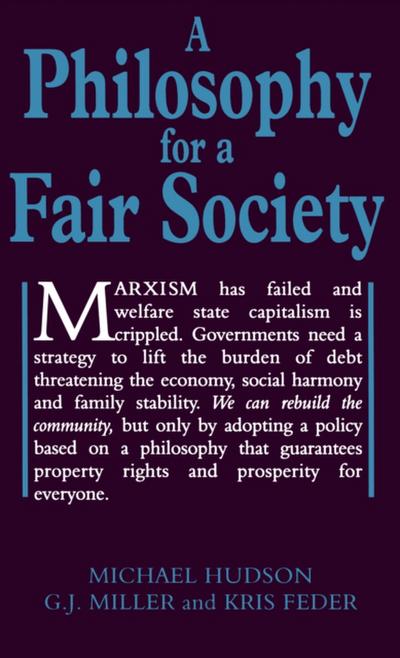 Philosophy for a Fair Society (Georgist Paradigm series)