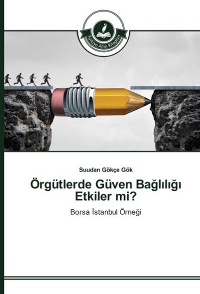 Örgütlerde Güven Bagliligi Etkiler mi?