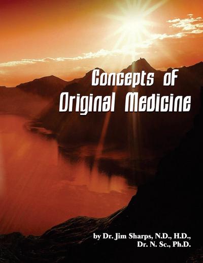 Concepts of Original Medicine