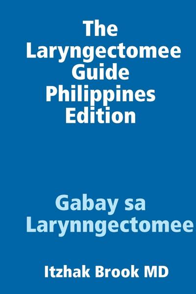 The Laryngectomee Guide Philippines Edition   Gabay sa Larynngectomee