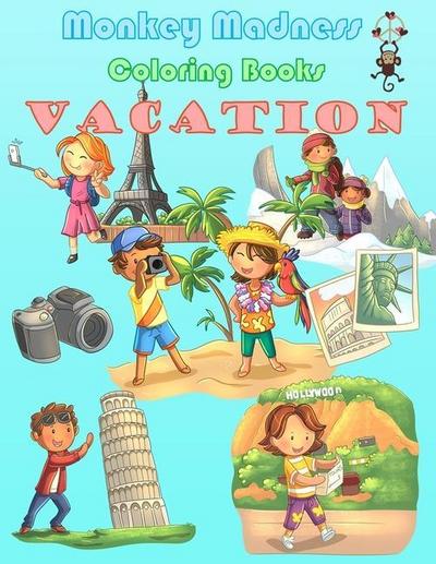 Vacation: 52 Fun Travel Designs and 52 Positive Affirmations. Because all Vacations are Wonderful!