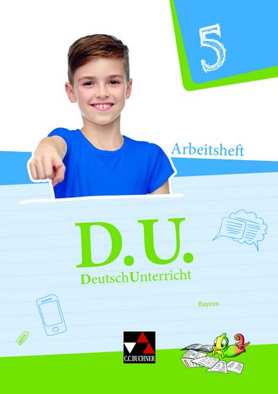 D.U. DeutschUnterricht 5. Arbeitsheft Bayern