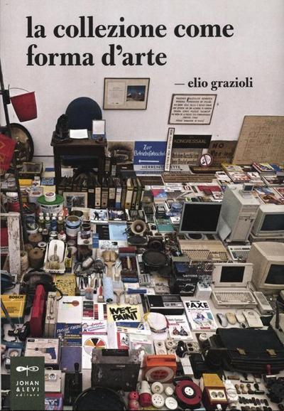 La collezione come forma d’arte