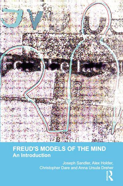 Freud’s Models of the Mind