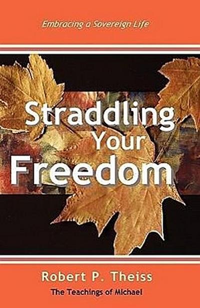 Straddling Your Freedom