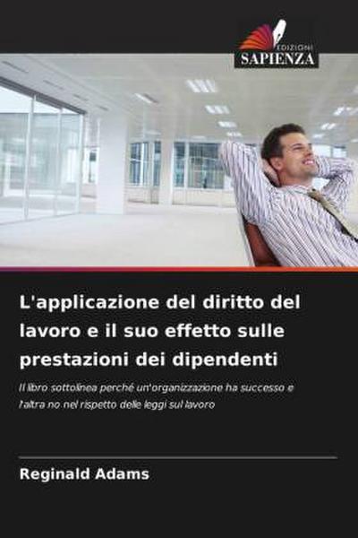 L’applicazione del diritto del lavoro e il suo effetto sulle prestazioni dei dipendenti