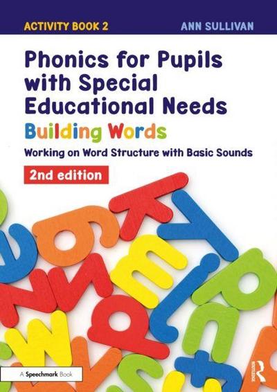 Phonics for Pupils with Special Educational Needs Activity Book 2: Building Words