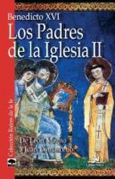 Los padres de la Iglesia II : de León Magno a Juan Damasceno