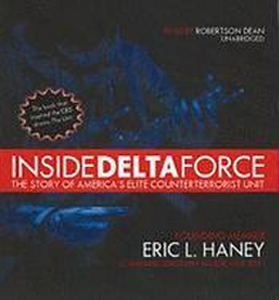 Inside Delta Force: The Story of America’s Elite Counterterrorist Unit