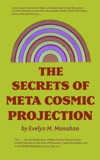 The Secrets of Meta-Cosmic Projection