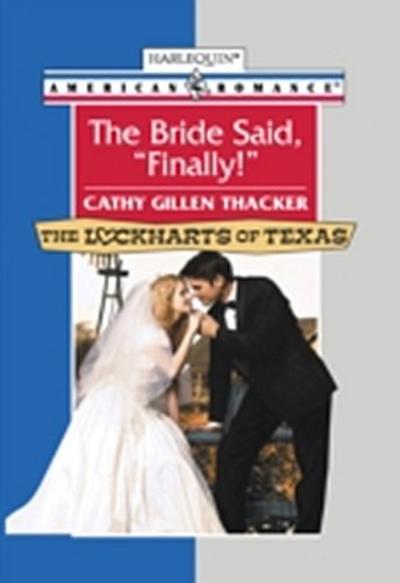 Bride Said, ’Finally!’