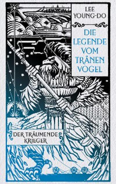 Der träumende Krieger – Die Legende vom Tränenvogel 2