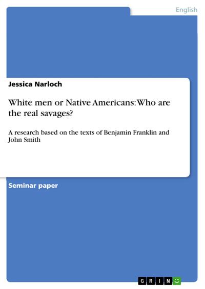 White men or Native Americans: Who are the real savages?