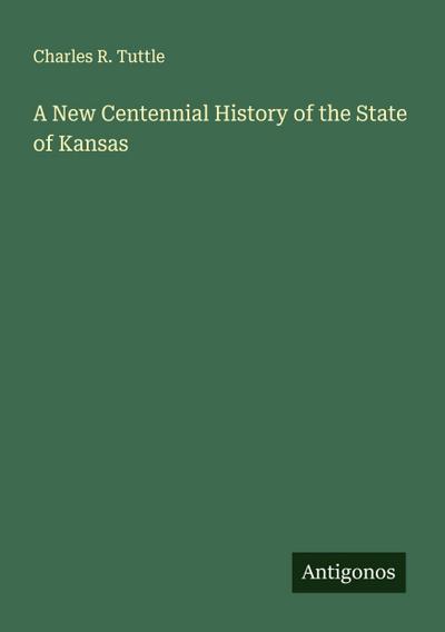 A New Centennial History of the State of Kansas